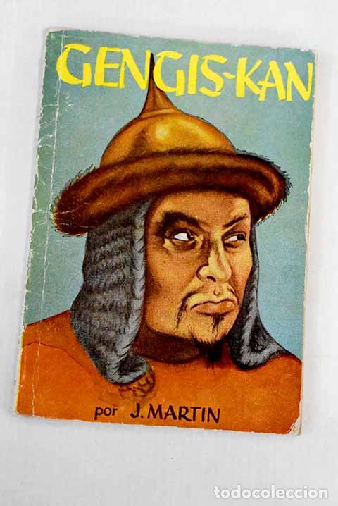 Libros: Gengis-Kan: Martin, Jos&eacute;.- Martin, Jos&eacute; - Foto 1