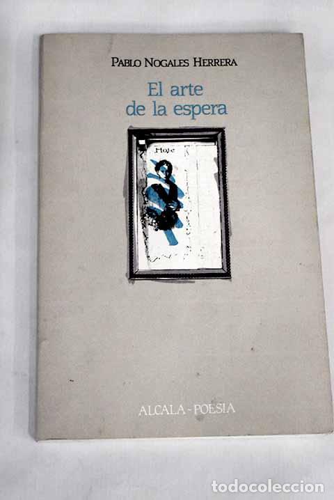 Libros: El arte de la espera.- Nogales Herrera, Pablo - Foto 1