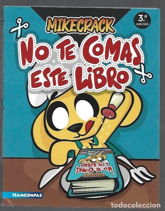 Libros: NO TE COMAS ESTE LIBRO - MIKECRACK - Foto 1