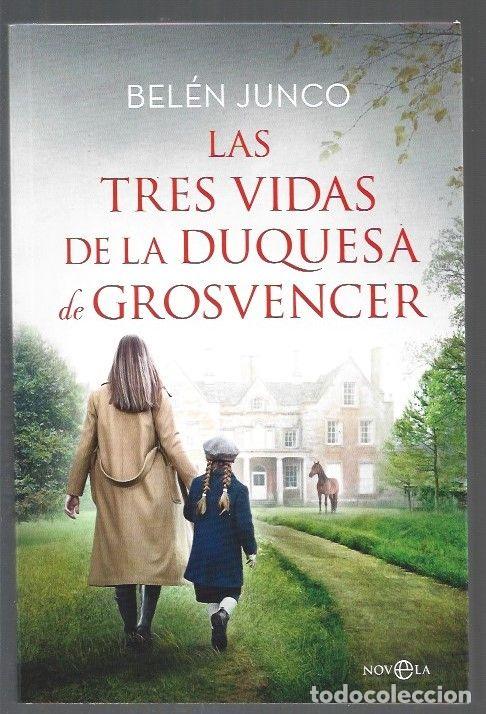 Libros: TRES VIDAS DE LA DUQUESA DE GROSVENCER - LAS - JUNCO, BELEN - Foto 1