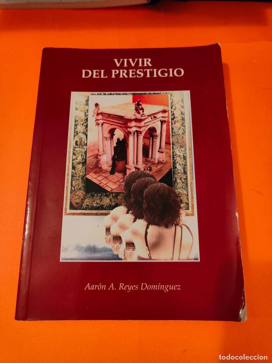 B&uuml;cher: E2B2 Vivir del prestigio - Aar&oacute;n A. Reyes Dom&iacute;nguez