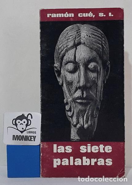 Libros: Las siete palabras - Ram&oacute;n Cu&eacute;, S. J. - Foto 1