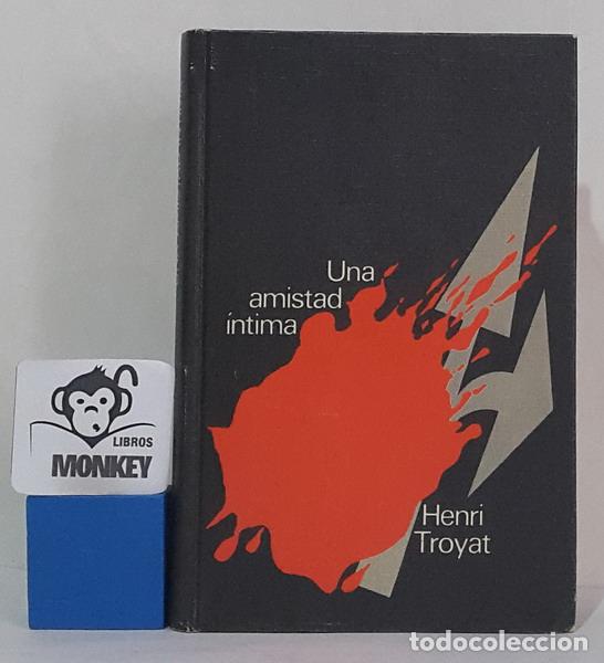 Libros: Una amistad &iacute;ntima - Henri Troyat - Foto 1