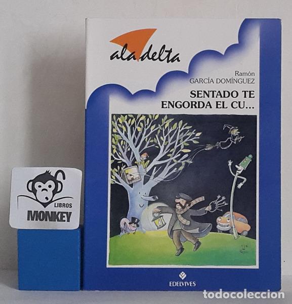 Libros: Sentado te engorda el cu... - Ram&oacute;n Garc&iacute;a Dom&iacute;nguez - Foto 1