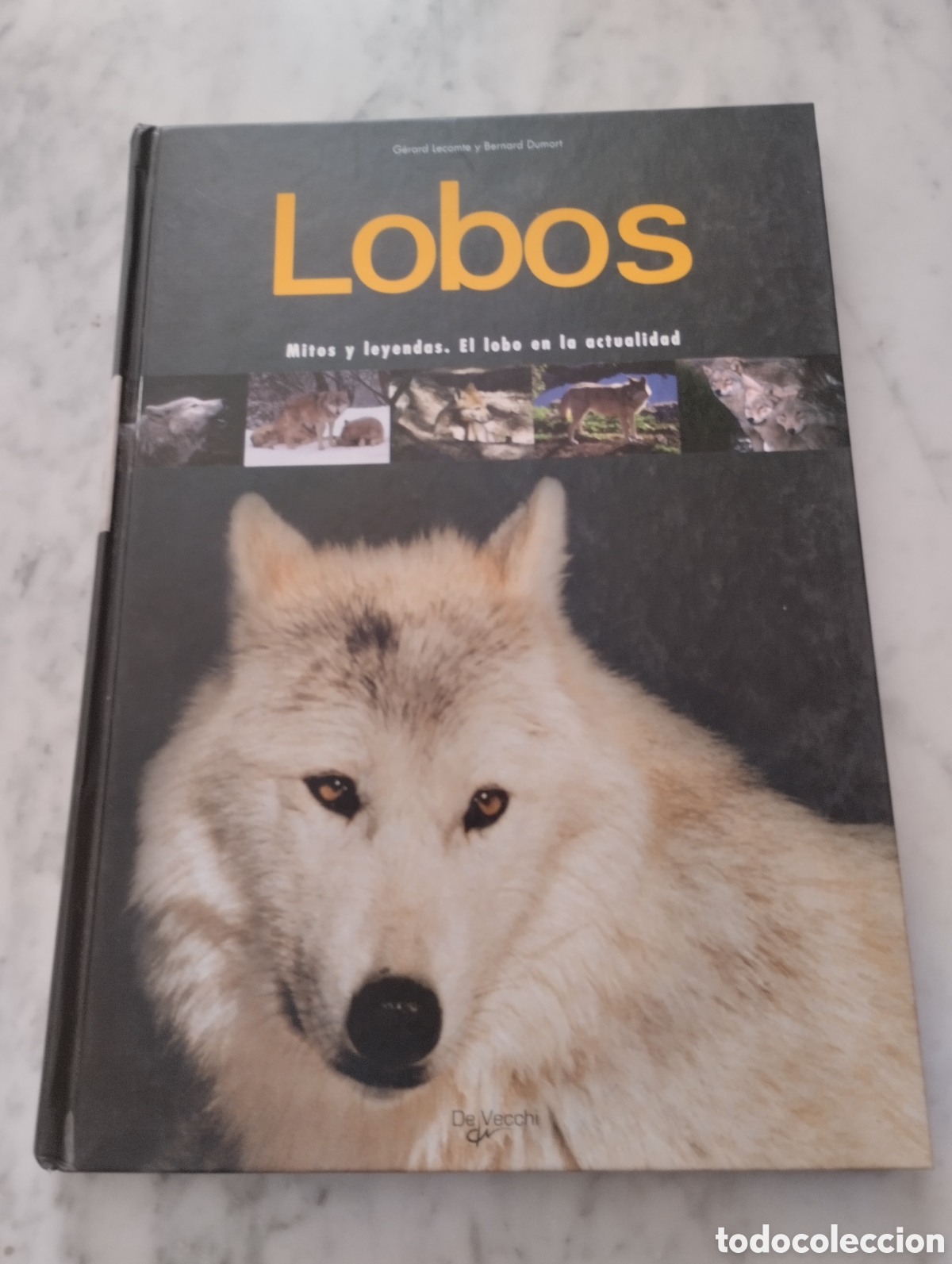 Libros: Lobos. Mitos y leyendas. Gerard lecomte y Bernard Dumort. - Foto 1