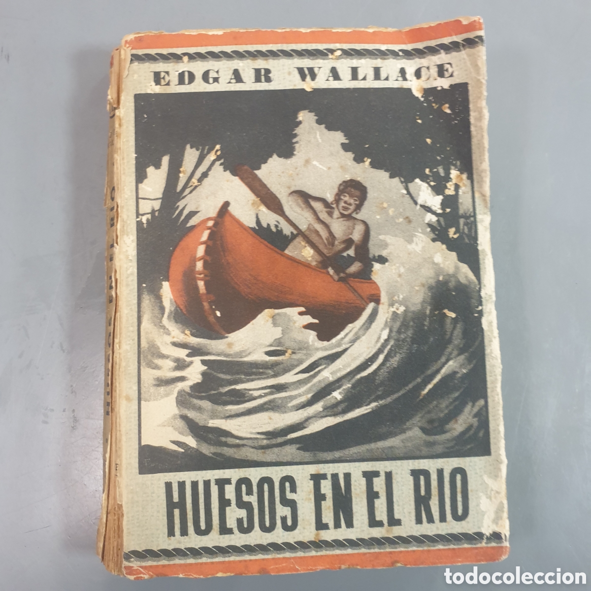 Libros: HUESOS EN EL RIO SEGUNDA EDICI&Oacute;N. EDGAR WALLACE