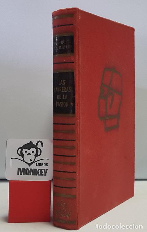 Libros: Las barreras de la pasi&oacute;n - Frank G. Slaughter - Foto 1