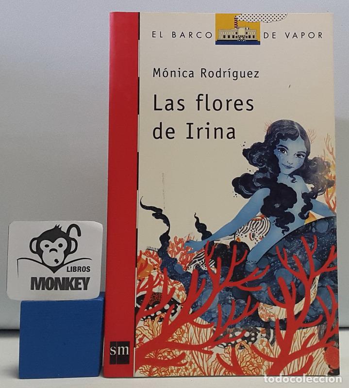 Libros: Las flores de Irina - M&oacute;nica Rodr&iacute;guez - Foto 1