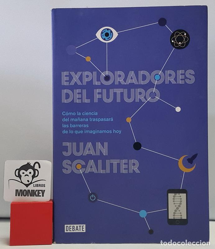 Libros: Exploradores del futuro - Juan Scaliter - Foto 1