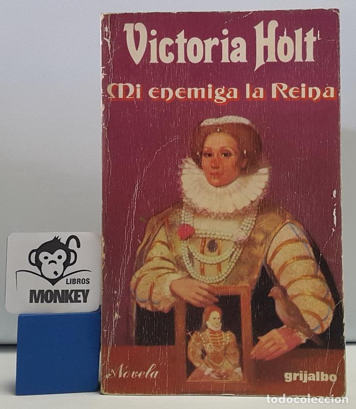 Libros: Mi enemiga la Reina - Victoria Holt - Foto 1