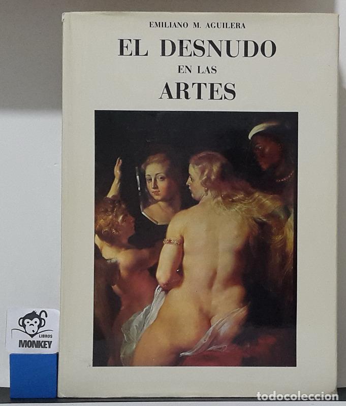 Libros: El desnudo en las artes - Emiliano M. Aguilera - Foto 1
