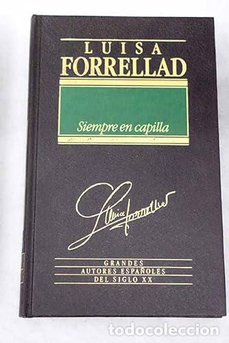 Libros: Siempre en capilla - Luisa Forrellad. - Foto 1