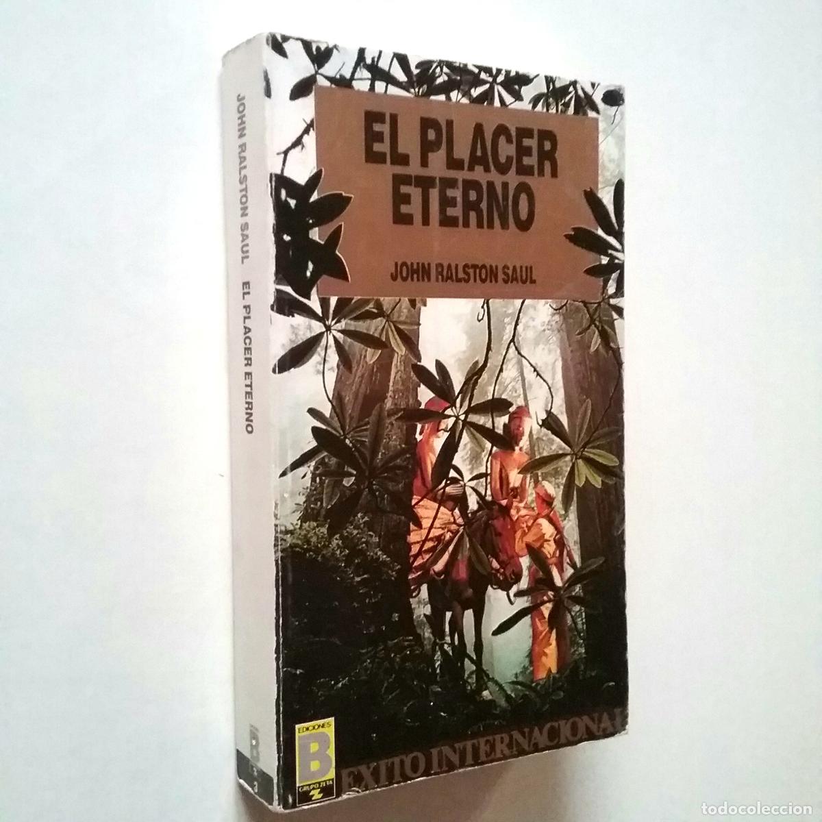 Libros: John Ralston Saul - El placer eterno - Foto 1