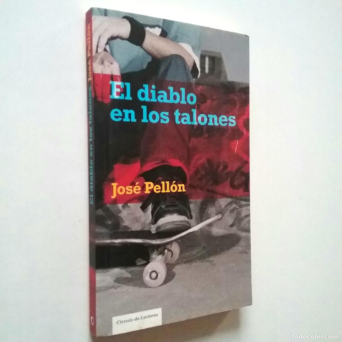 Libros: Jos&eacute; Pell&oacute;n - El diablo en los talones - Foto 1