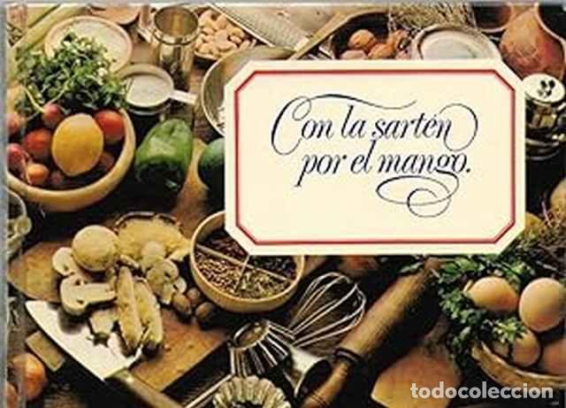 Libros: Con la sart&eacute;n por el mango - VV. AA. - Foto 1