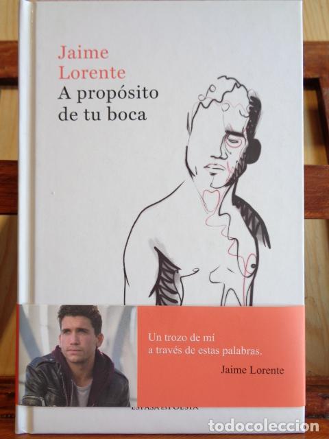 Libros: A PROP&Oacute;SITO DE TU BOCA - JAIME LORENTE - Foto 1