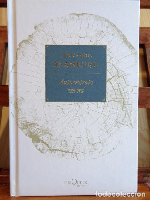 Libros: AUTORRETRATO SIN M&Iacute; - FERNANDO ARAMBURU - Foto 1