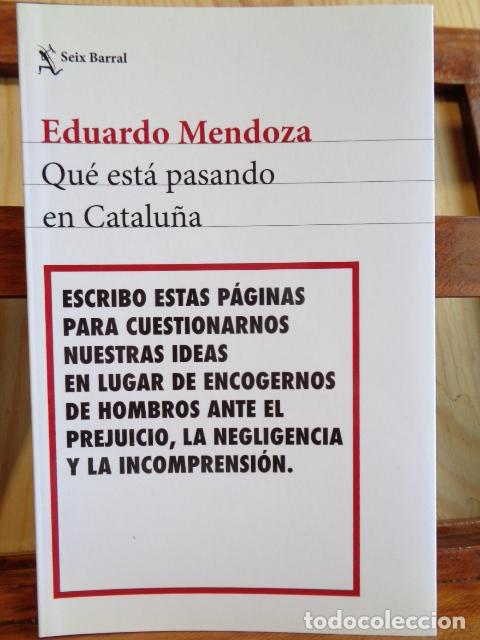 Libros: QU&Eacute; EST&Aacute; PASANDO EN CATALU&Ntilde;A - EDUARDO MENDOZA - Foto 1