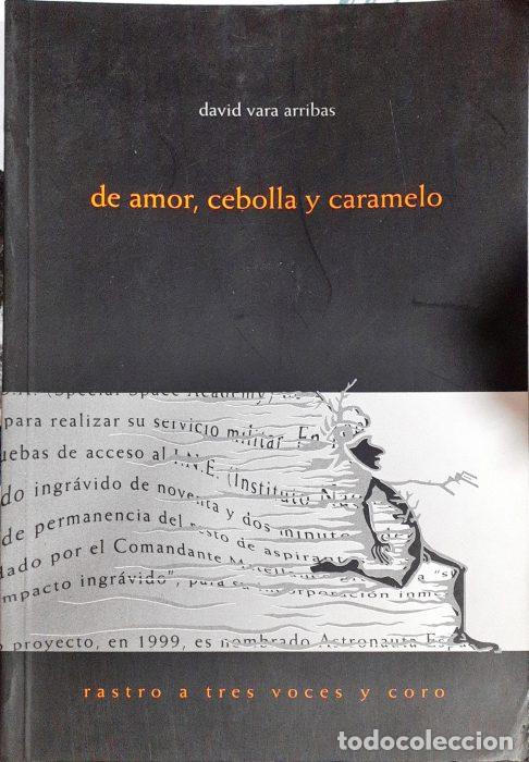 Libros: De amor cebolla y caramelo - VARA ARRIBAS, DAVID - Foto 1