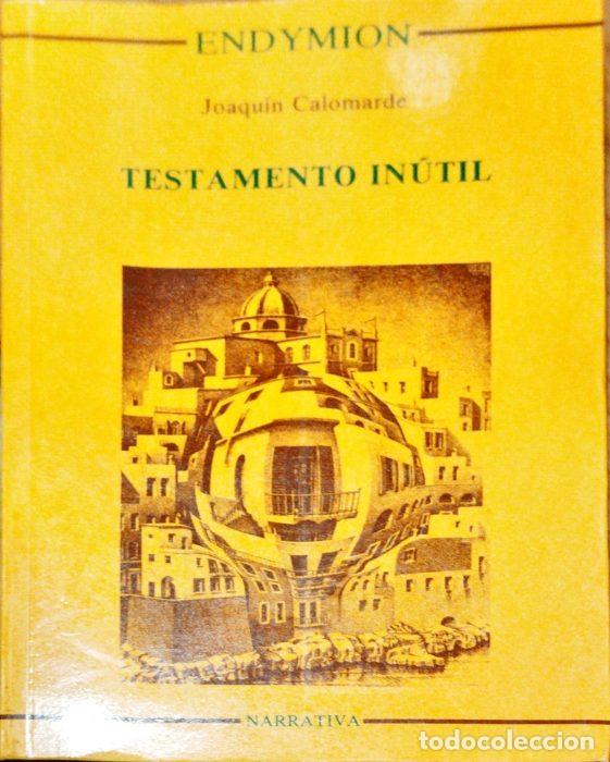 Libros: Testamento in&uacute;til - CALOMARDE, JOAQU&Iacute;N - Foto 1