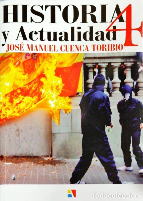 Libros: Historia y actualidad 4 - CUENCA TORIBIO, JOS&Eacute; MANUEL - Foto 1
