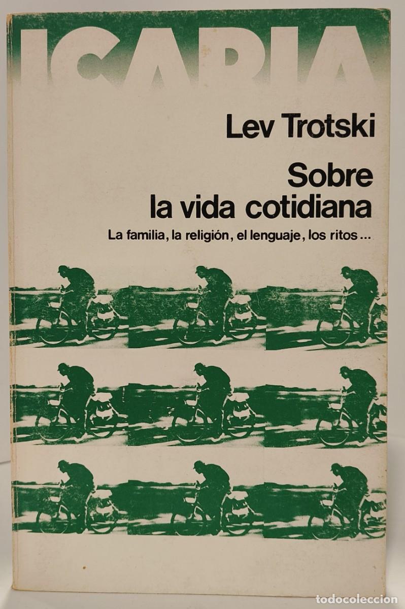 Libros: SOBRE LA VIDA COTIDIANA - Lev Trotski * - Foto 1