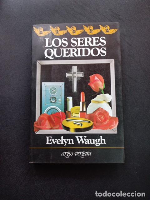 Libros: Evelyn Waugh - Los seres queridos - Foto 1