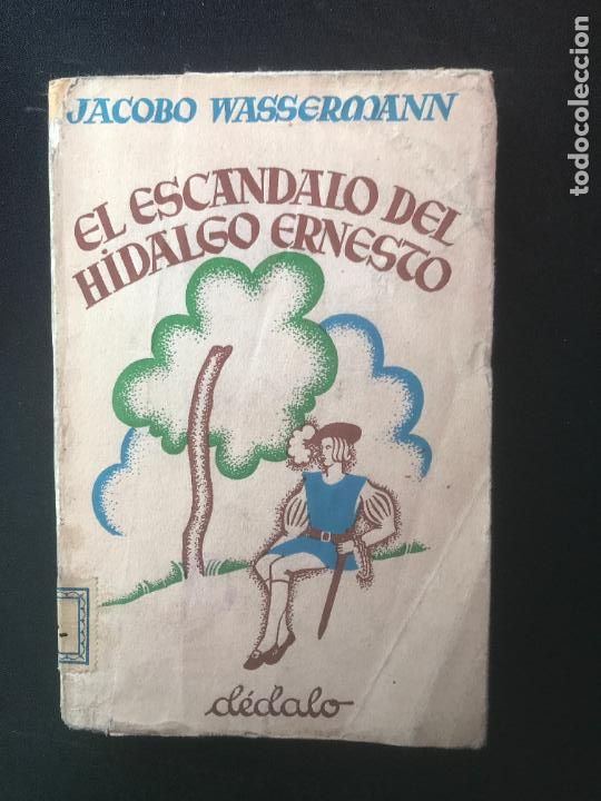 Libros: Jakob Wassermann - El esc&aacute;ndalo del hidalgo Ernesto - Foto 1
