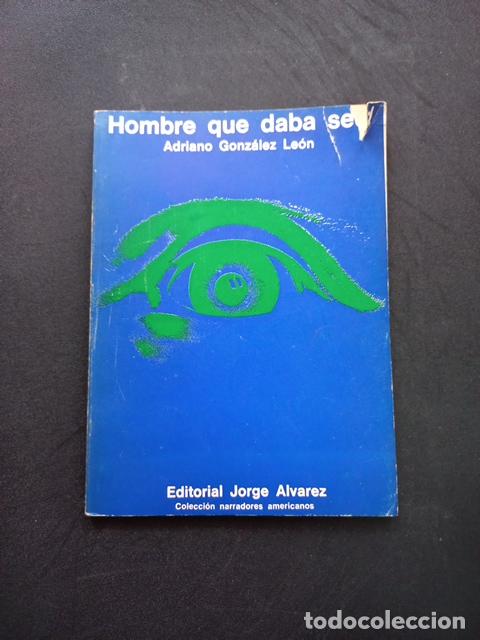 Libros: Adriano Gonz&aacute;lez Le&oacute;n - Hombre que daba sed - Foto 1