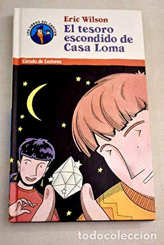 Libros: EL TESORO ESCONDIDO DE CASA LOMA - Wilson,Eric - Foto 1