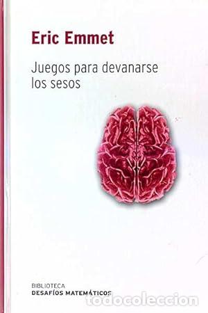 Libros: JUEGOS PARA DEVANARSE LOS SESOS - Emmet,Eric - Foto 1