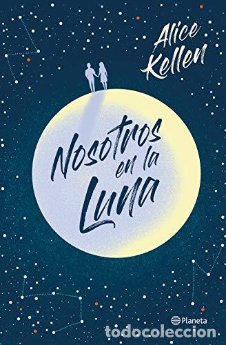 Libros: NOSOTROS EN LA LUNA - Kellen,Alice - Foto 1