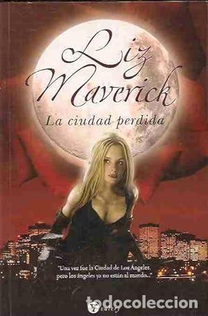 Libros: LA CIUDAD PERDIDA - Maverick,Liz - Foto 1