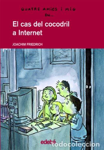 Libros: EL CAS DEL COCODRIL A INTERNET - Friedrich,Joachim - Foto 1