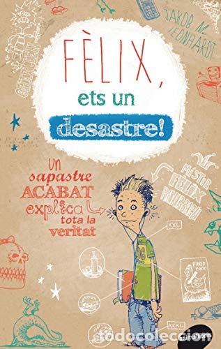 Libros: F&Egrave;LIX,ETS UN DESASTRE - Leonhardt,Jakob Musashi - Foto 1