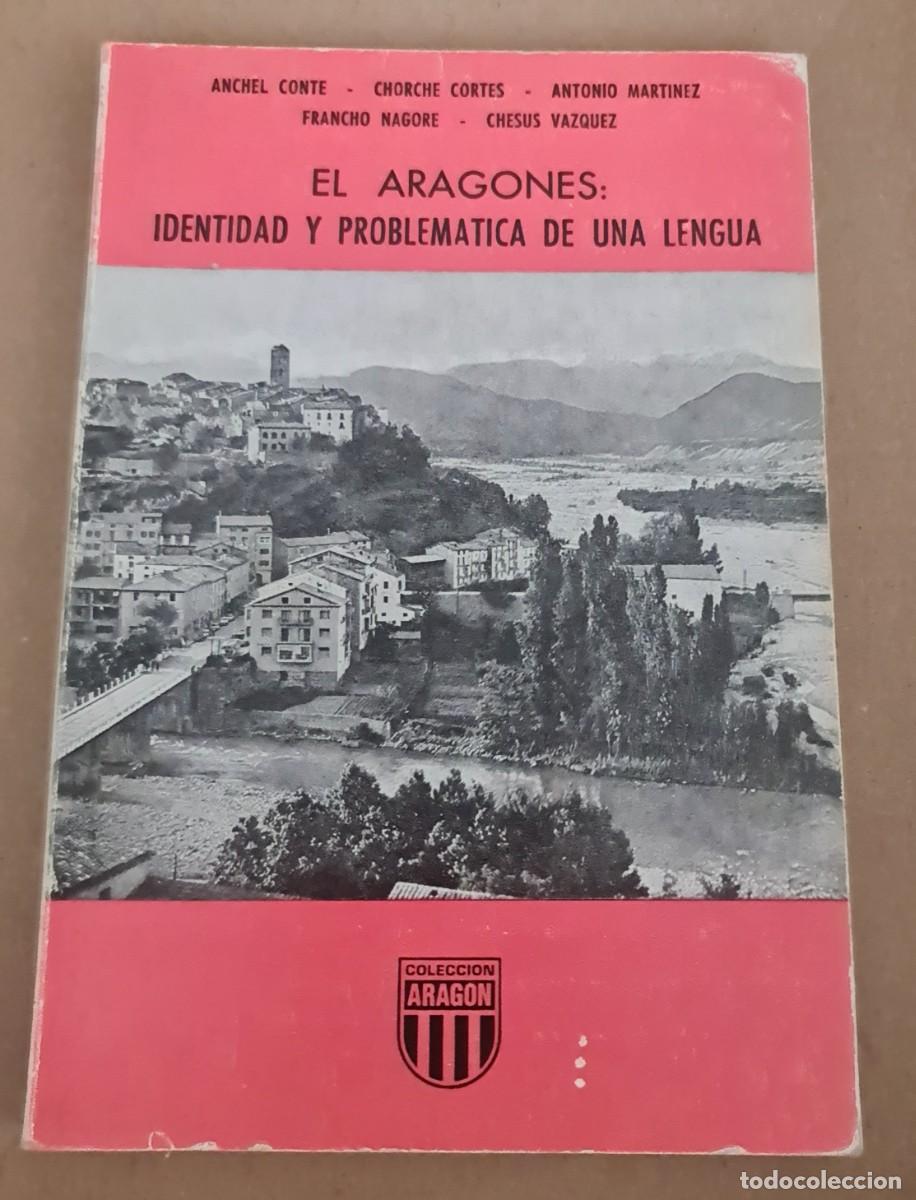 Libros: El aragon&eacute;s. Identidad y problem&aacute;tica de una lengua - Foto 1