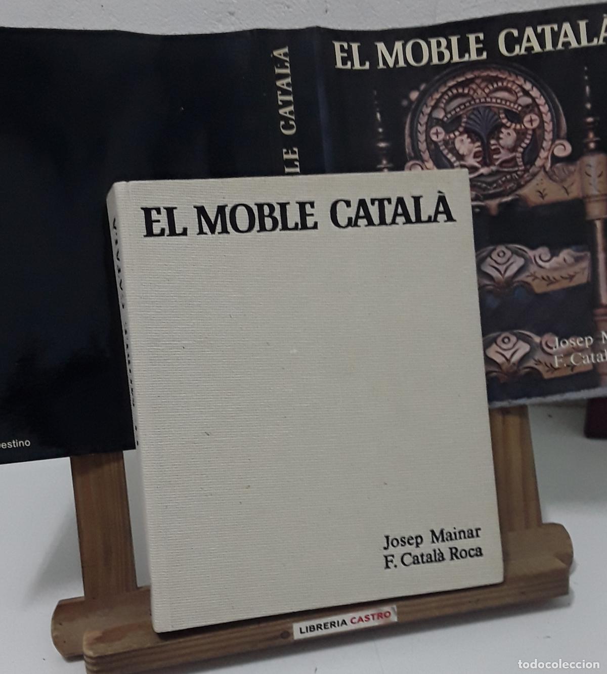 Libros: El moble catal&agrave; - Josep Mainar i F. Catal&agrave; Roca - Foto 2