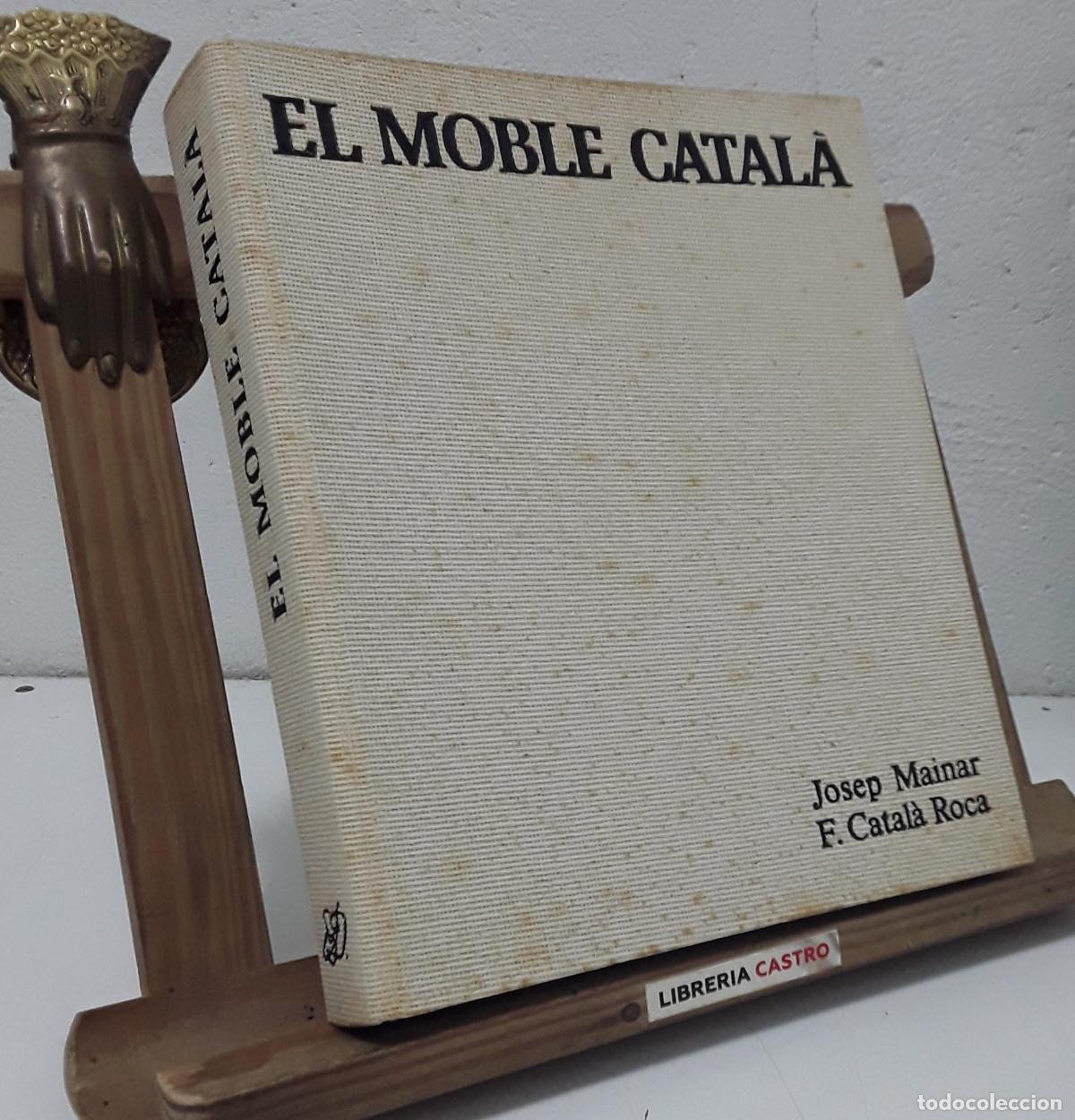 Libros: El moble catal&agrave; - Josep Mainar i F. Catal&agrave; Roca - Foto 4
