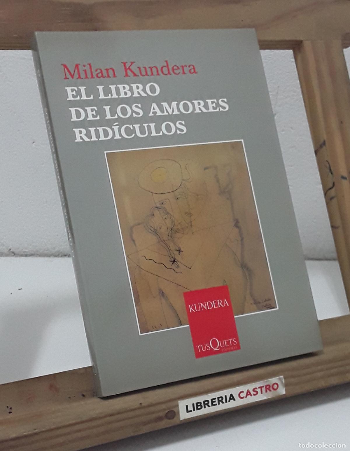 Libros: El libro de los amores rid&iacute;culos - Milan Kundera. - Foto 1