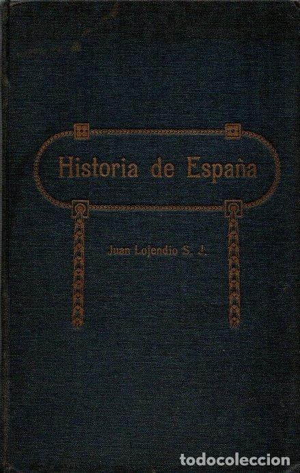 Libros: Historia de Espa&ntilde;a - Lojendio, P. Juan - Foto 1