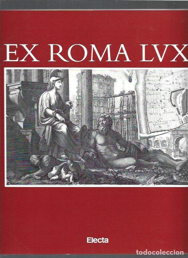 Libros: EX ROMA LUX. LA ROMA ANTIGUA EN EL RENACIMIENTO Y EL BARROCO - CARRASCO FERRER, MARTA Y MIGUEL ANGEL
