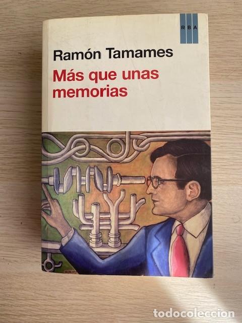 Libros: MAS QUE UNAS MEMORIAS, Ram&oacute;n Tamames - Foto 1