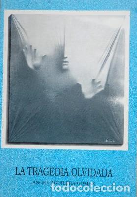 Libros: LA TRAGEDIA OLVIDADA - Foto 1