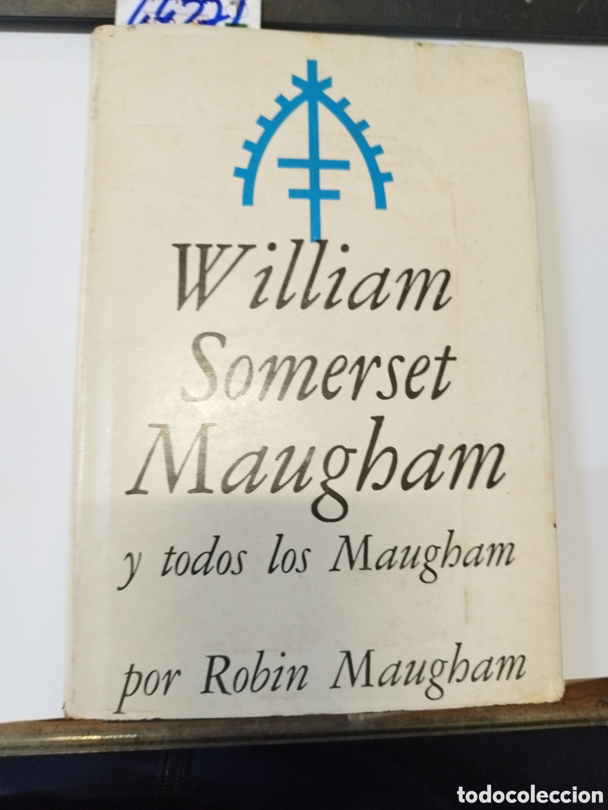 Libros: WILLIAM SOMERSET MAUGHAM Y TODOS LOS MAUGHAM. 1&ordf; Edici&oacute;n - MAUGHAM,Robin - Foto 1