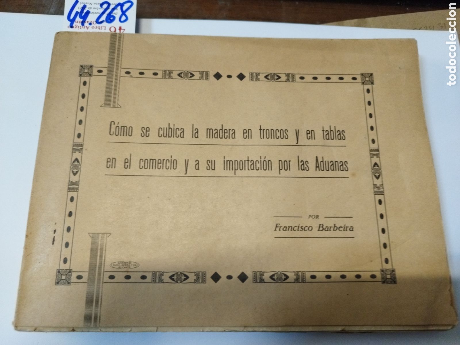 Libros: COMO SE CUBICA LA MADERA EN TRONCOS Y EN TABLAS EN EL COMERCIO Y SU IMPORTACION POR ADUANAS - BARBEI