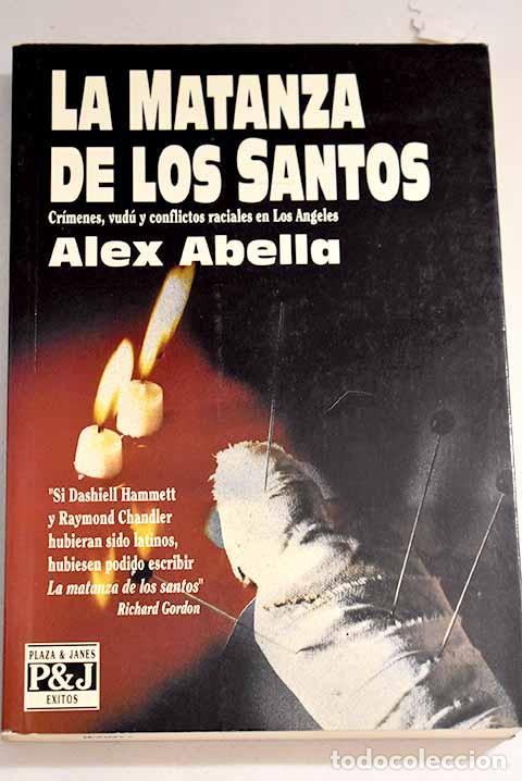 Libros: La matanza de los santos.- Abella, Alex - Foto 1