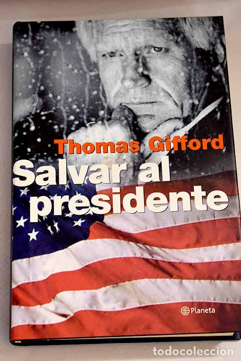 Libros: Salvar al presidente.- Gifford, Thomas - Foto 1