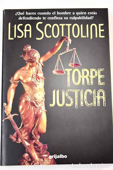 Libros: Torpe justicia: Scottoline, Lisa.- Scottoline, Lisa - Foto 1