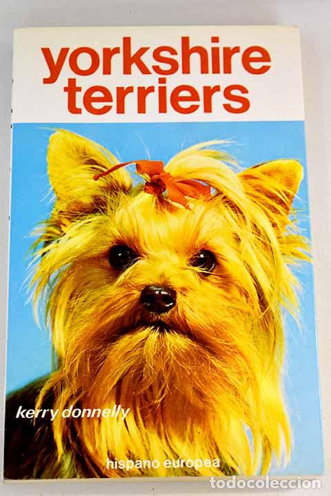 Libros: Yorkshire terriers: crianza y educaci&oacute;n.- Donnelly, Kerry - Foto 1