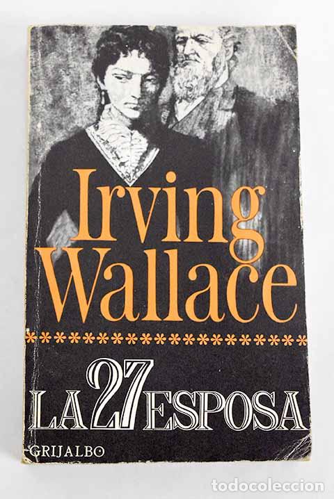 Libros: La 27 esposa: Wallace, Irving.- Wallace, Irving - Foto 1